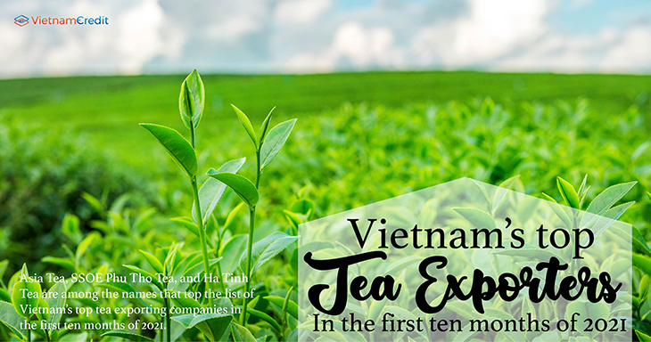 Vietnam’s top tea exporters in the first ten months of 2021